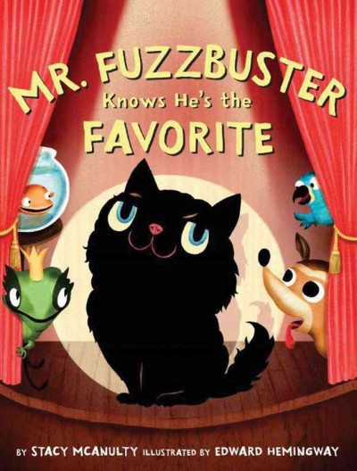 book cover of Mr. Fuzzbuster Knows He's the Favorite