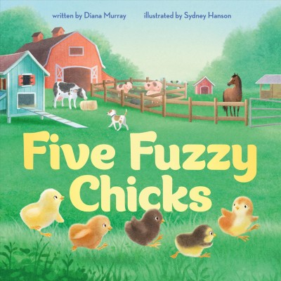 Cover of the book five fuzzy chicks.