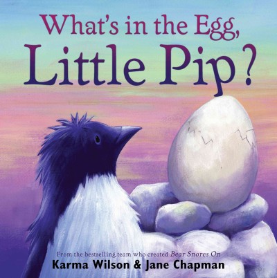cover of What's in the Egg, Little Pip? 