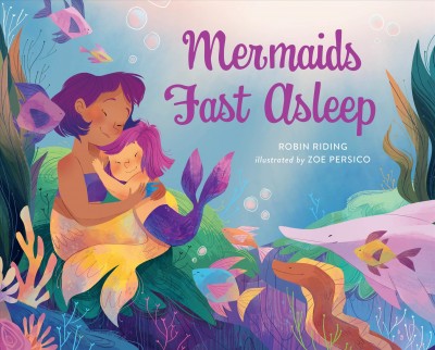 Mermaids fast asleep book cover, showing a mermaid hugging a merchild with fish all around
