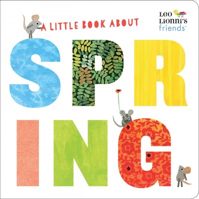 a little book about spring, with mice looking at the large letters of spring decorated in different colors and textures.