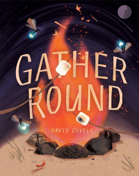 gather round book cover, with an illustration of a campfire with marshmallows being roasted around it and fireflies in the background