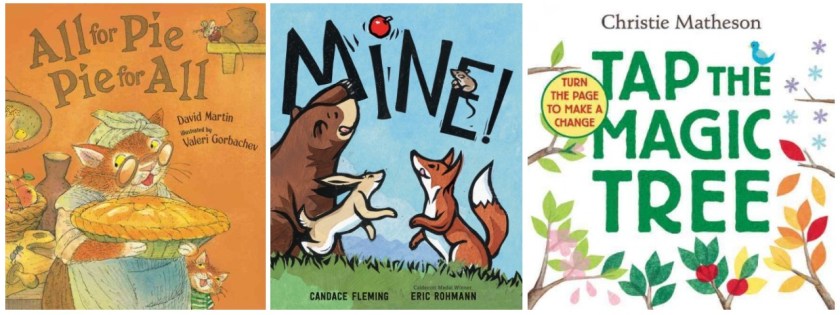 apples gallery of book titles: all for pie, pie for all, mine, and tap the magic tree.