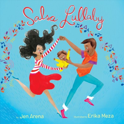 salsa lullaby book cover with an illustration of a family (mother, father, baby) dancing with musical notes streaming above them