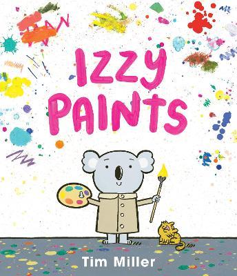 Izzy Paints book cover, showing a koala holding a paintbrush and palette, with colorful paint splatters all around.